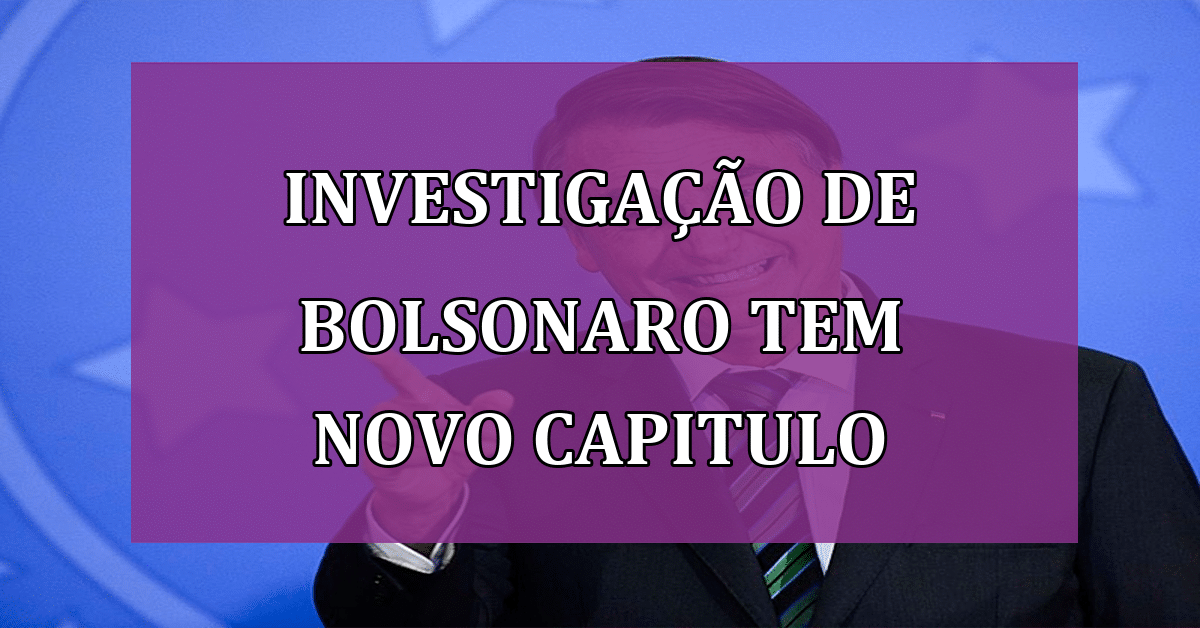 Investigações Sobre Bolsonaro em Pauta