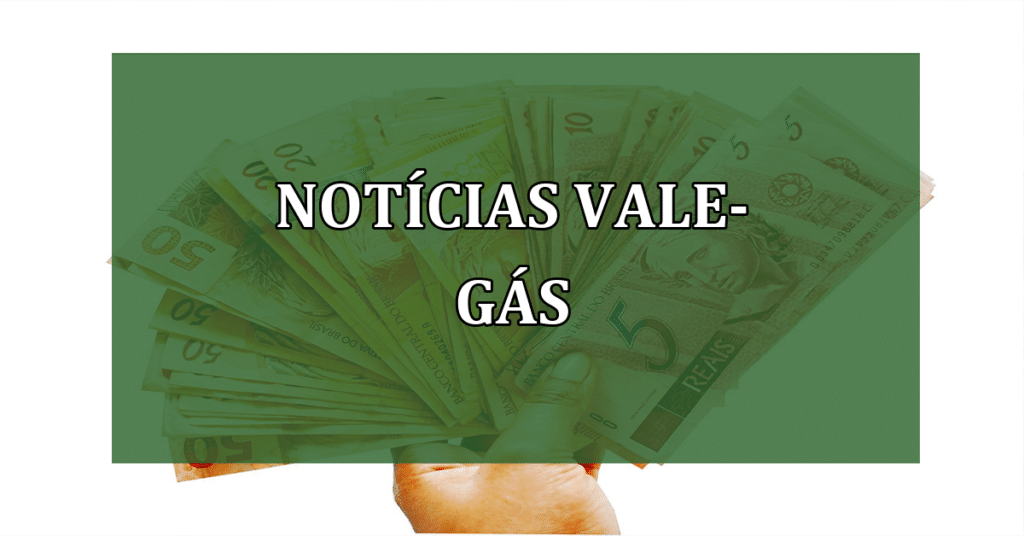 Novidades do Vale-Gás em 2023 (Fonte/Edição: JornalDia).