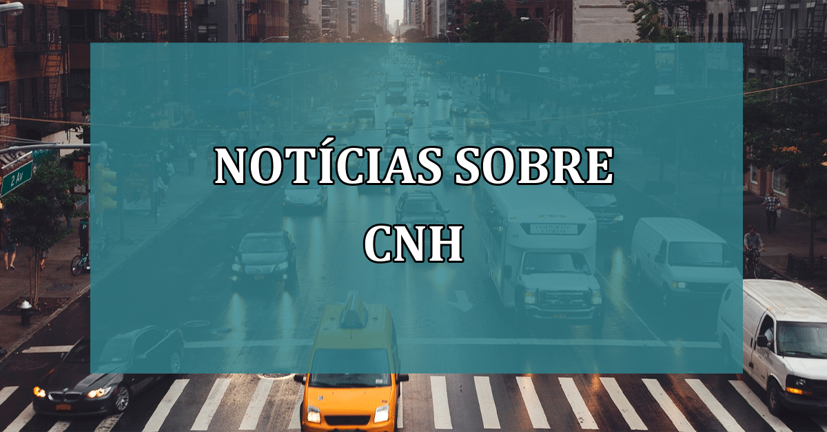 Novidades do CNH em 2023 (Fonte/Edição: JornalDia).