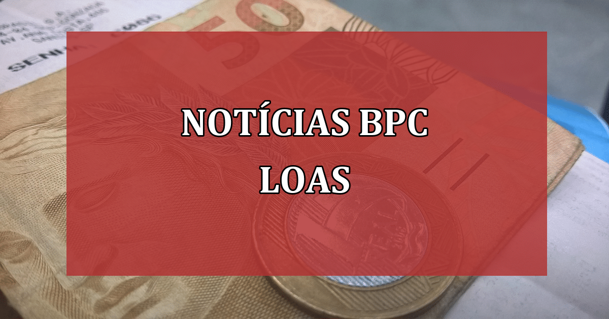 Novidades do BPC LOAS em 2023 (Fonte/Edição: JornalDia).