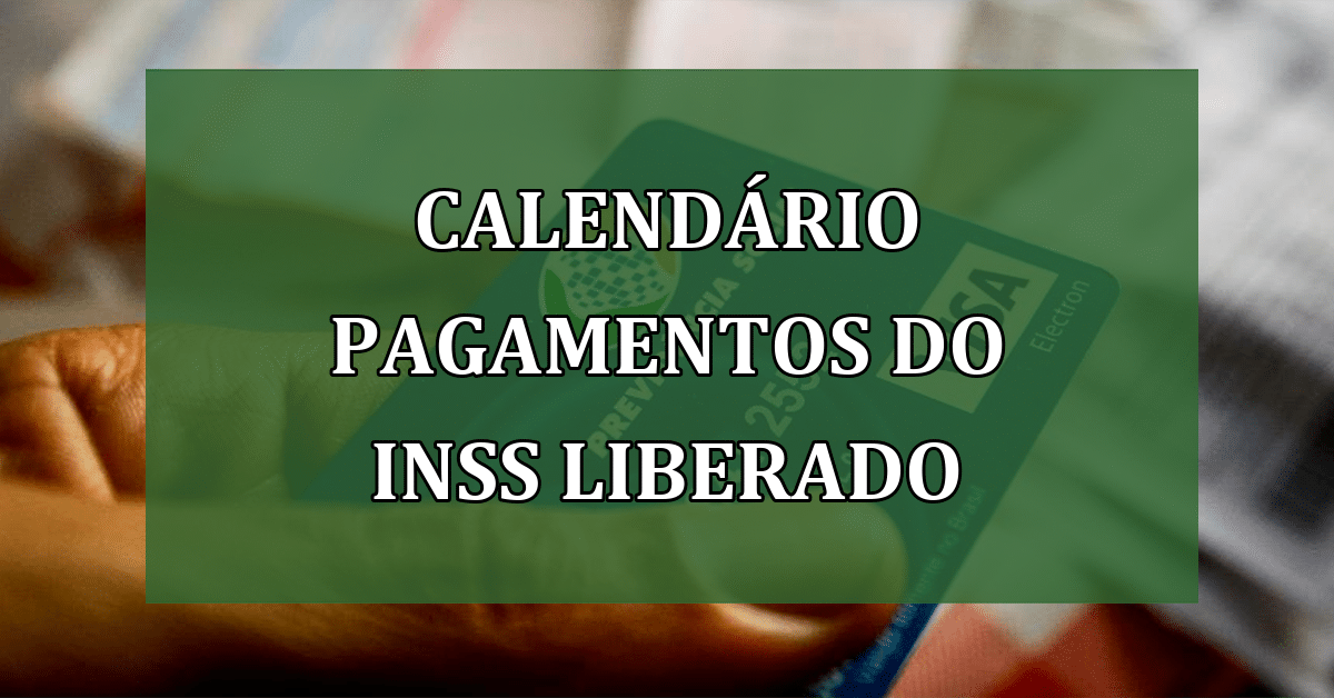 Calendário Pagamentos Do Inss Liberado Consulte Aqui Jornal Dia 9148