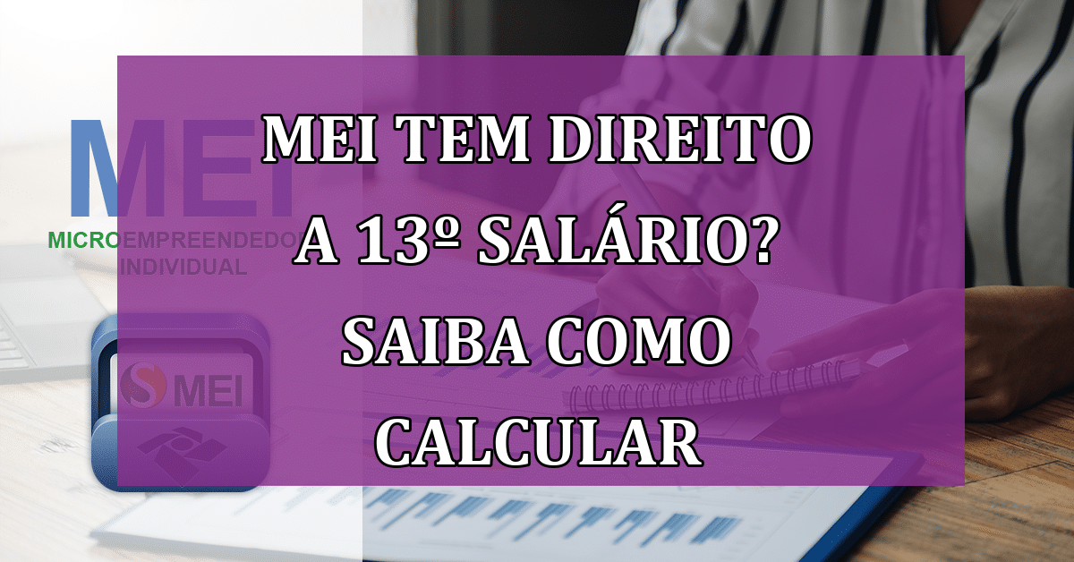 MEI tem direito a 13º salário? Saiba como calcular - Jornal Dia