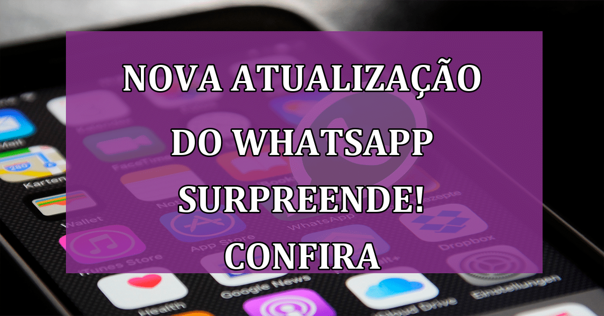 Nova Atualização do WhatsApp traz filtros para encontrar conversas ...