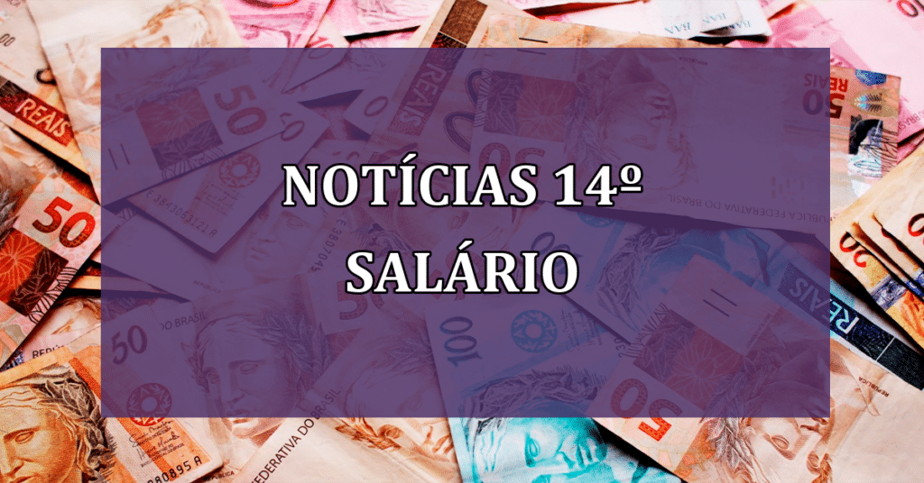 Novidades do 14º Salário em 2023 (Fonte/Edição: JornalDia).