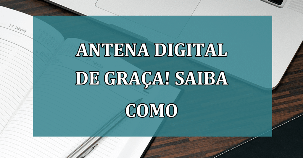 ANTENA digital de GRAÇA: Confira a LISTA de Quem Tem Direito