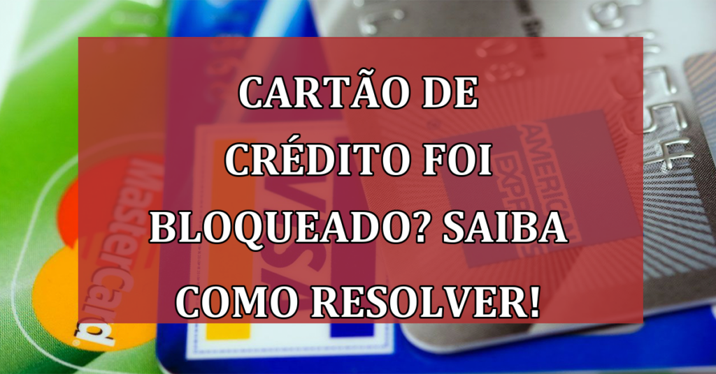 Seu CARTÃO DE CRÉDITO foi bloqueado pelo Serasa? Saiba o que fazer HOJE!