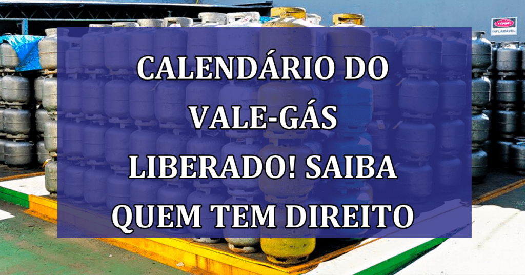 Calendário do Vale-Gás: Quem são os beneficiados e como Sacar