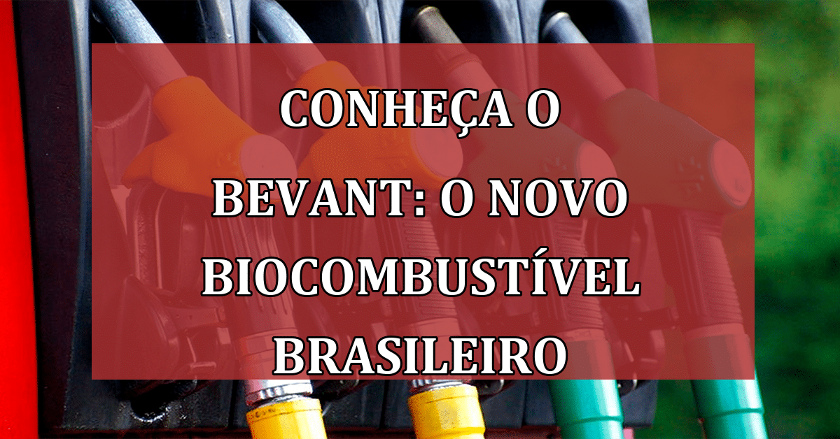 Conheça o BeVant: o Novo Biocombustível Brasileiro que Promete Revolucionar a Sustentabilidade