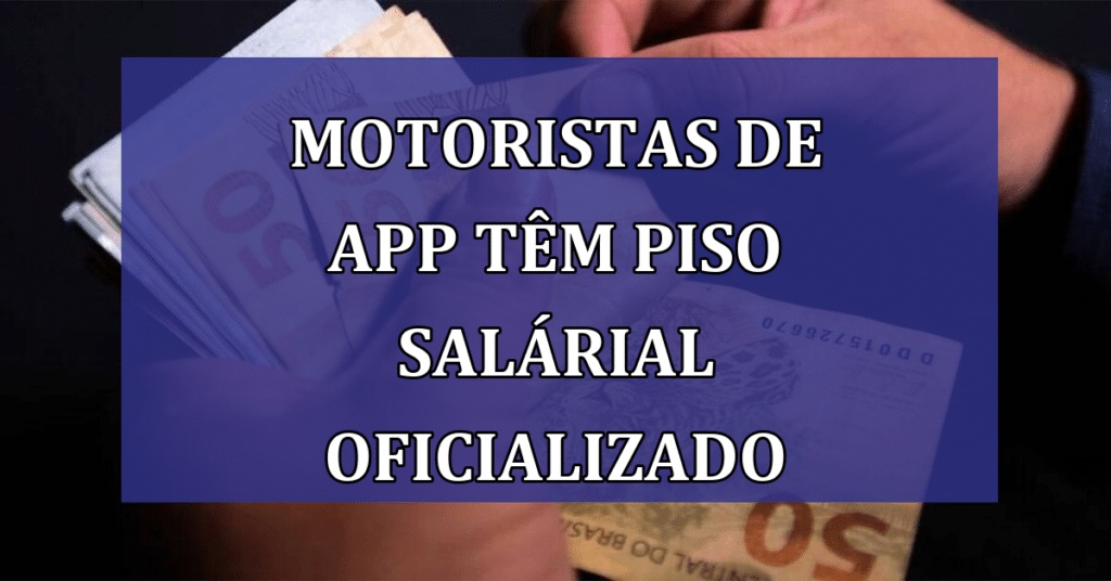 URGENTE: Motoristas de app têm PISO SALÁRIAL oficializado e direitos trabalhistas