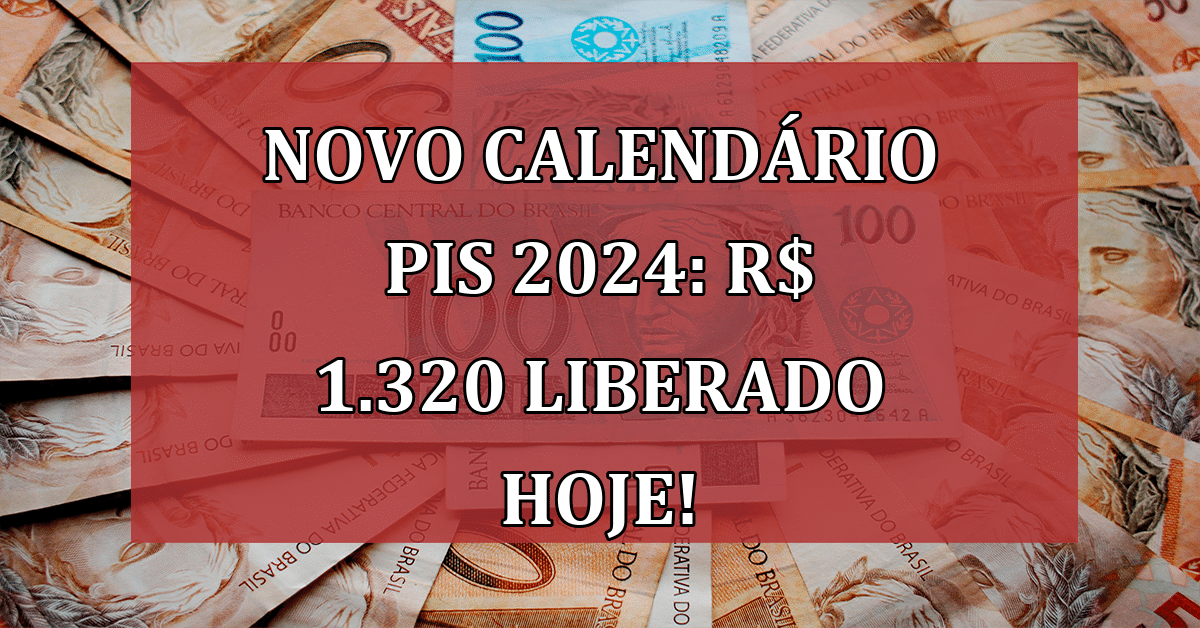 Novo CalendÁrio Pis 2024 R 1 320 Liberado Hoje 16 10 Saiba Quem