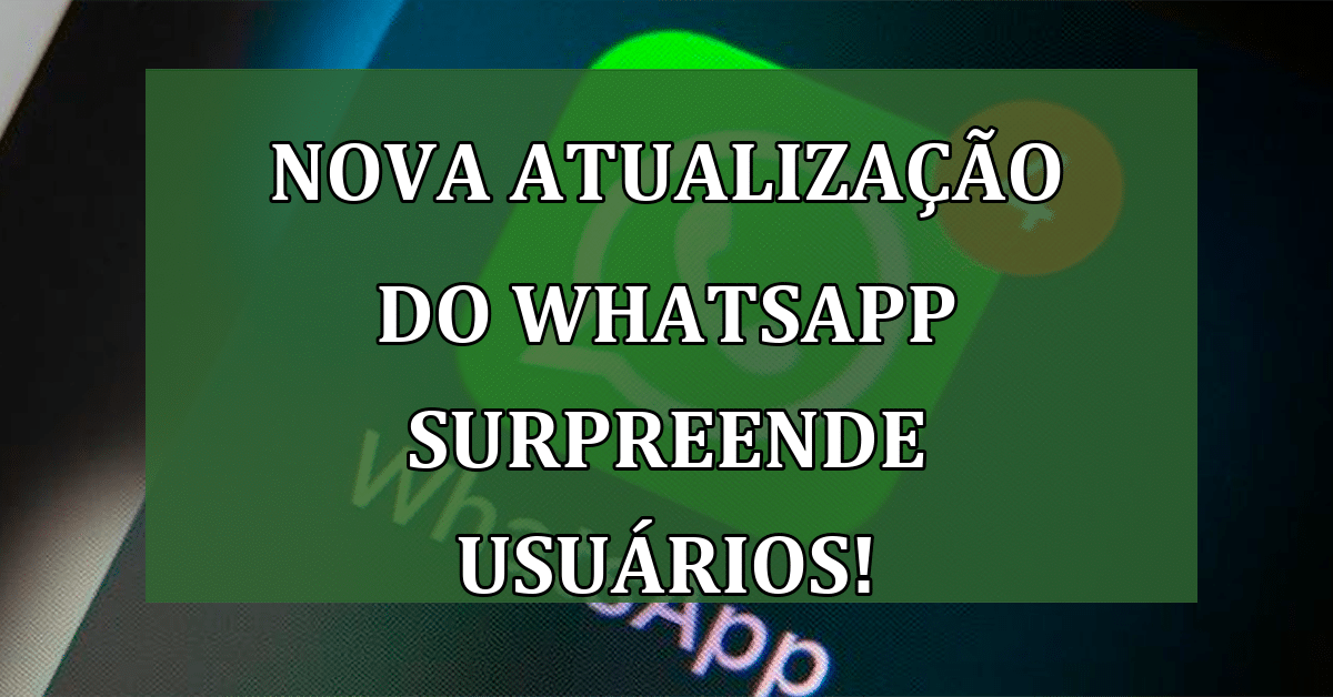 Nova Atualização do WhatsApp traz Diversos recursos em tempo real e ...