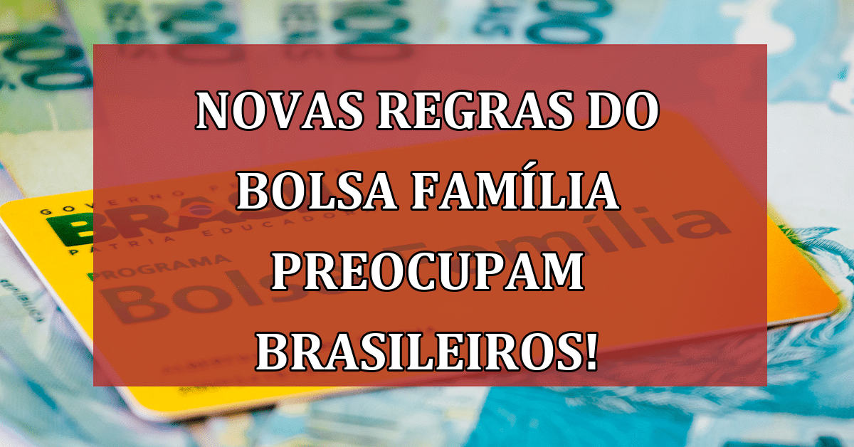 Novas Regras Do Bolsa Família Preocupam Brasileiros Como Afetará Seu Bolso Jornal Dia 2334