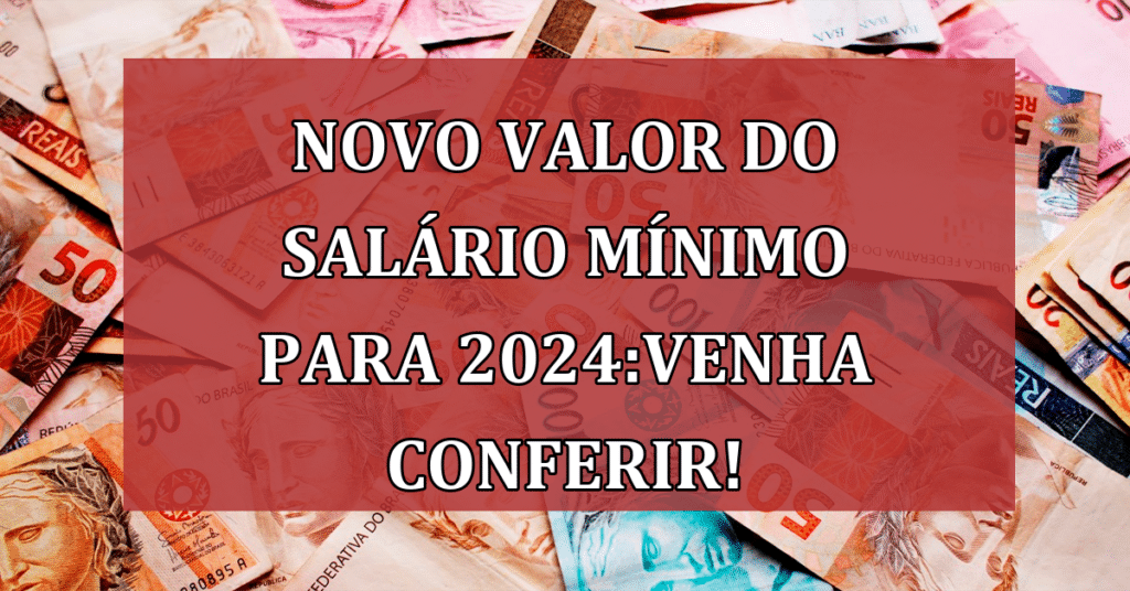 Governo Anuncia Novo Aumento Do Salário Mínimo Para 2024: Saiba Mais!