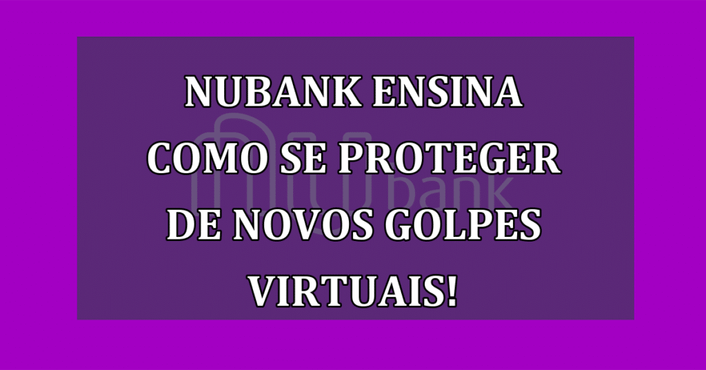 Veja aqui dicas para não cair em golpes - Fala, Nubank