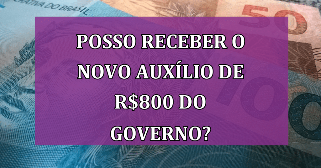 Quem Pode Receber o auxílio emergencial de até R$ 800 do Governo?