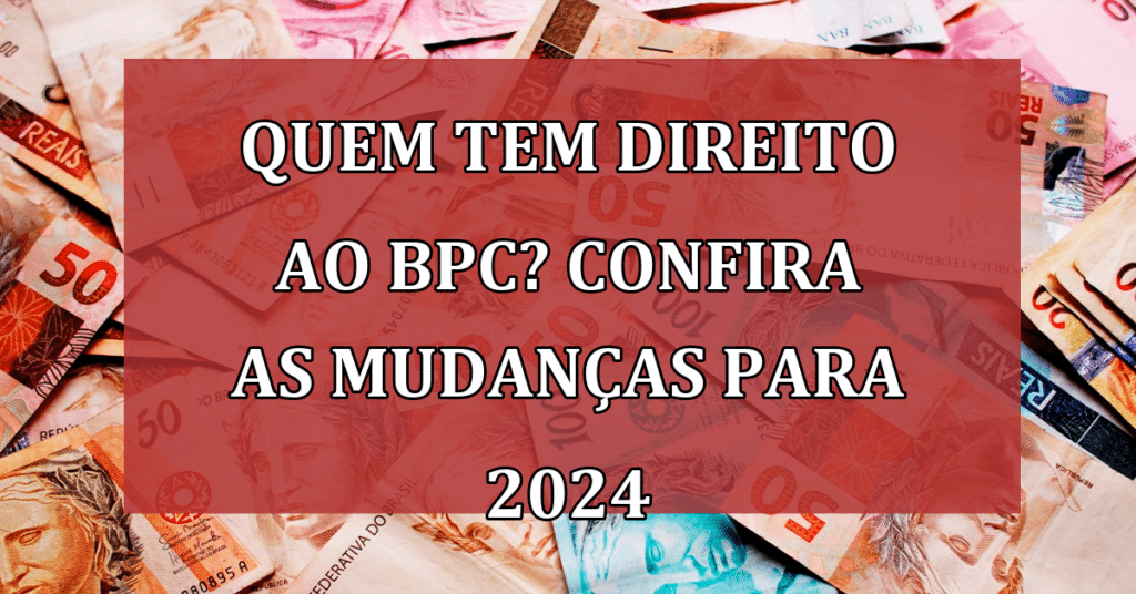 Auxílio BPC: Proposta garante novo benefício e manutenção de pagamento; Confira!