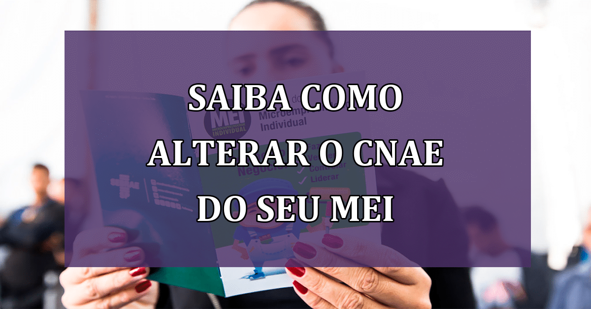 Saiba como alterar o CNAE do seu MEI: passo a passo - Jornal Dia