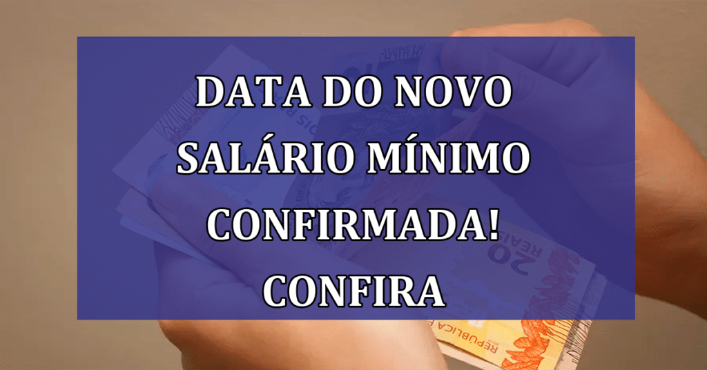 Novo Salário Mínimo para 2024 de R$ 1.421 tem data confirmada; Saiba Agora!