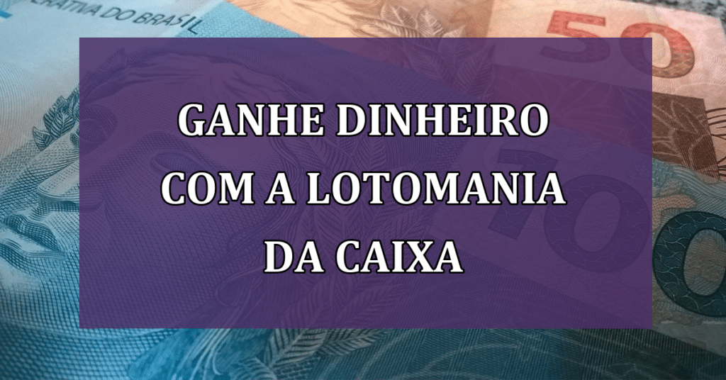 Ganhe DINHEIRO com a Lotomania da Caixa