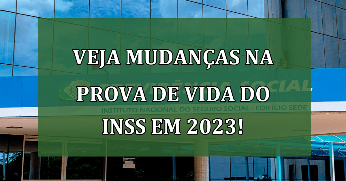 Veja Mudanças Na Prova De Vida Do Inss Em 2023 Jornal Dia 