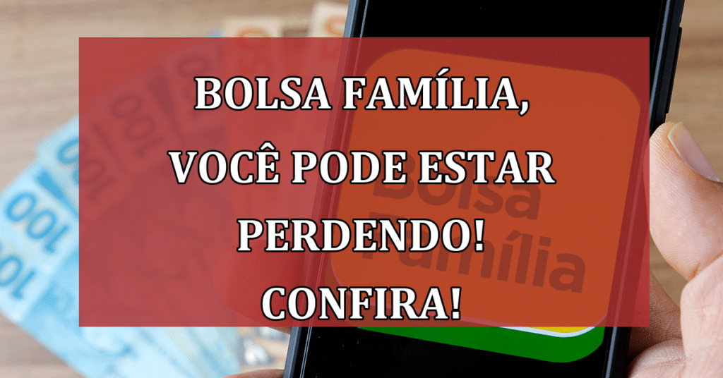 Como saber se o bolsa família foi aprovado? Saiba se Você é um dos Beneficiários!