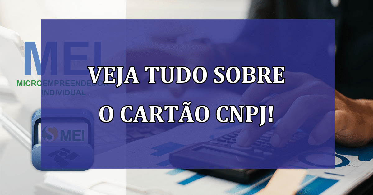 Cartão CNPJ: Saiba o que é e como tirar - Jornal Contábil