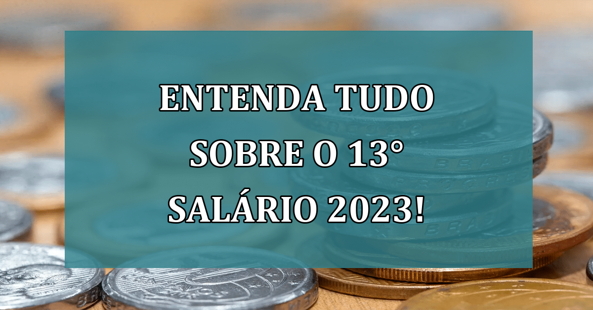 Entenda Tudo Sobre O 13° Salário 2023 Datas De Pagamento E Regras Clt E Muito Mais Jornal Dia 2171