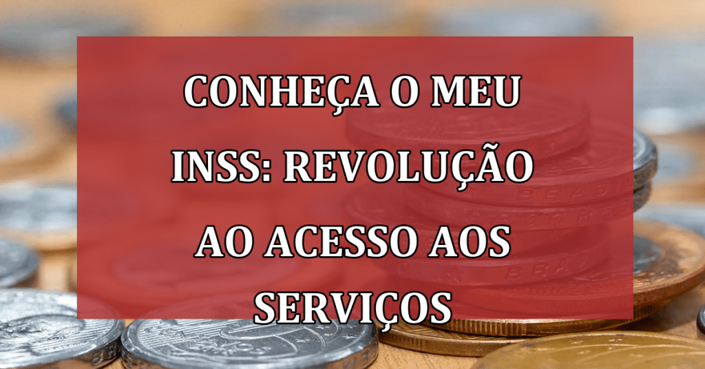 Conheça o Meu INSS: A Plataforma que Revoluciona seu Acesso aos Serviços!