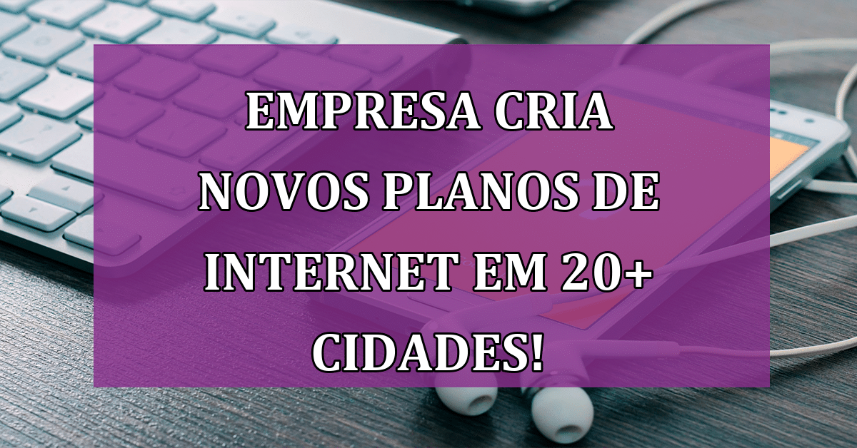 Empresa cria NOVOS Planos de Dados Móveis em 20+ Cidades! Veja se a sua está inclusa!