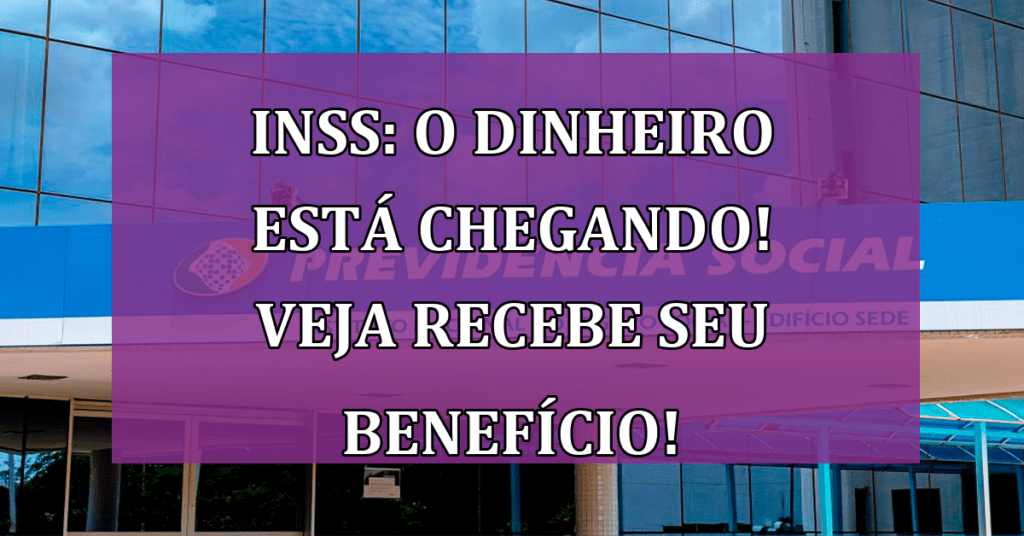 INSS: O dinheiro está chegando! Veja quando você vai receber seu benefício em 2024!