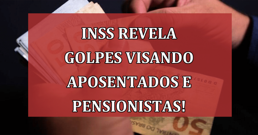 INSS Revela Golpes Visando Aposentados e Pensionistas! Não caia nessa!
