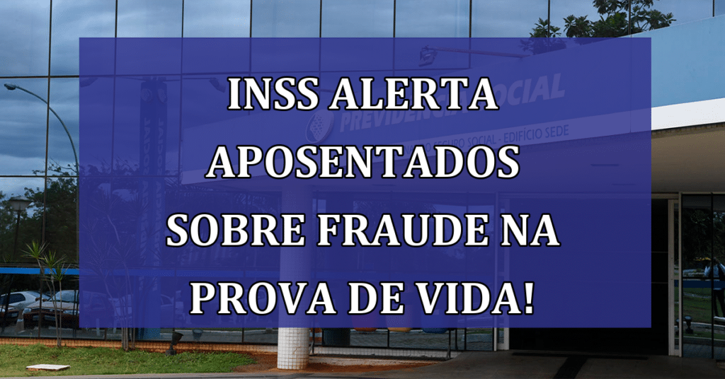 INSS alerta aposentados sobre fraude na Prova de Vida Online!
