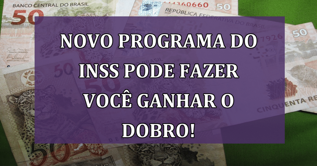 Programa POUCO conhecido do INSS pode fazer você tirar um dinheiro extra! Confira