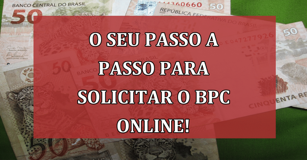 O SEU Passo a Passo para Solicitar o BPC sem sair de Casa!