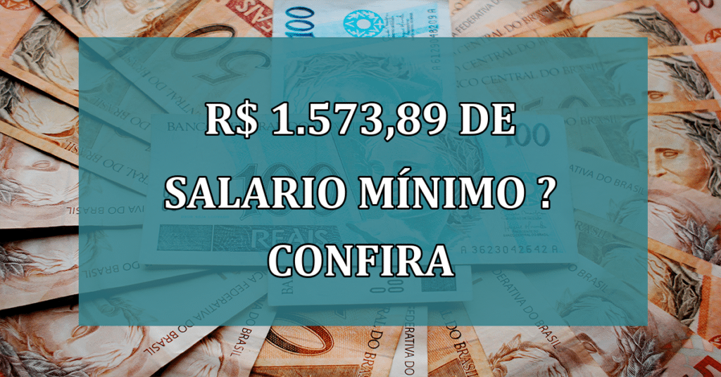 R 1.573,89 será o novo salário mínimo em 2025? Confira agora TODOS os