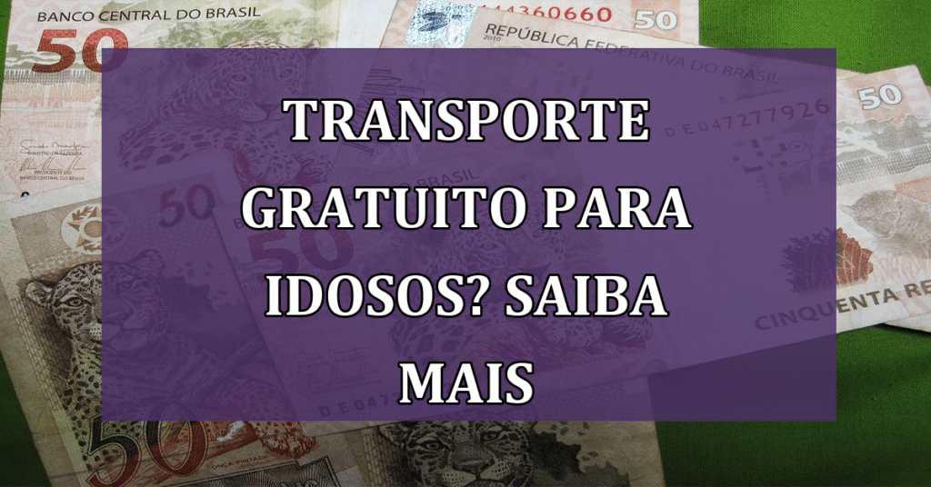 Transporte GRATUITO para idosos? Conheça a carteira do idoso e seus benefícios!