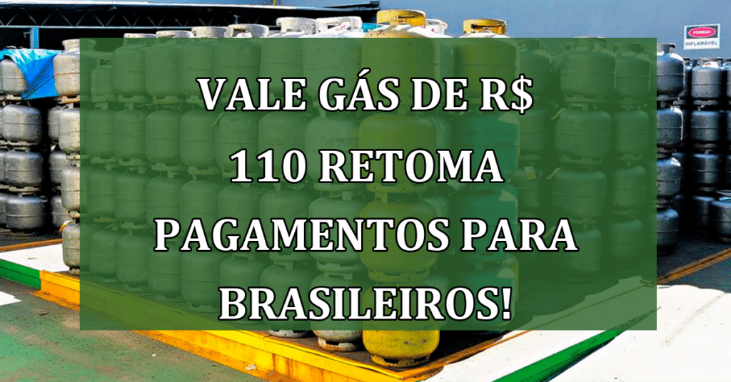 Vale Gás de R$ 110 retoma pagamentos para 5 milhões de brasileiros: confira as datas!
