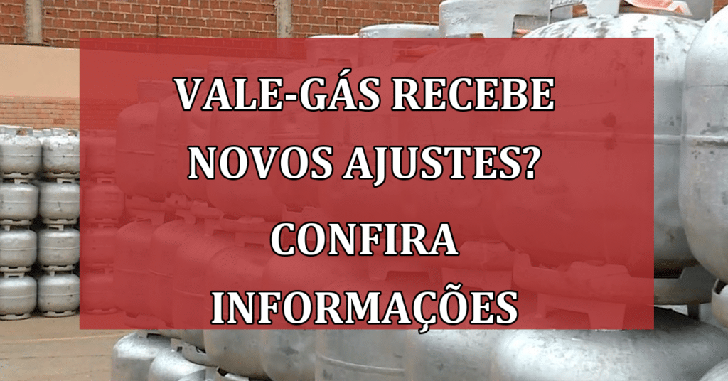 Vale-gás recebe novos ajustes? Confira informações importantes!