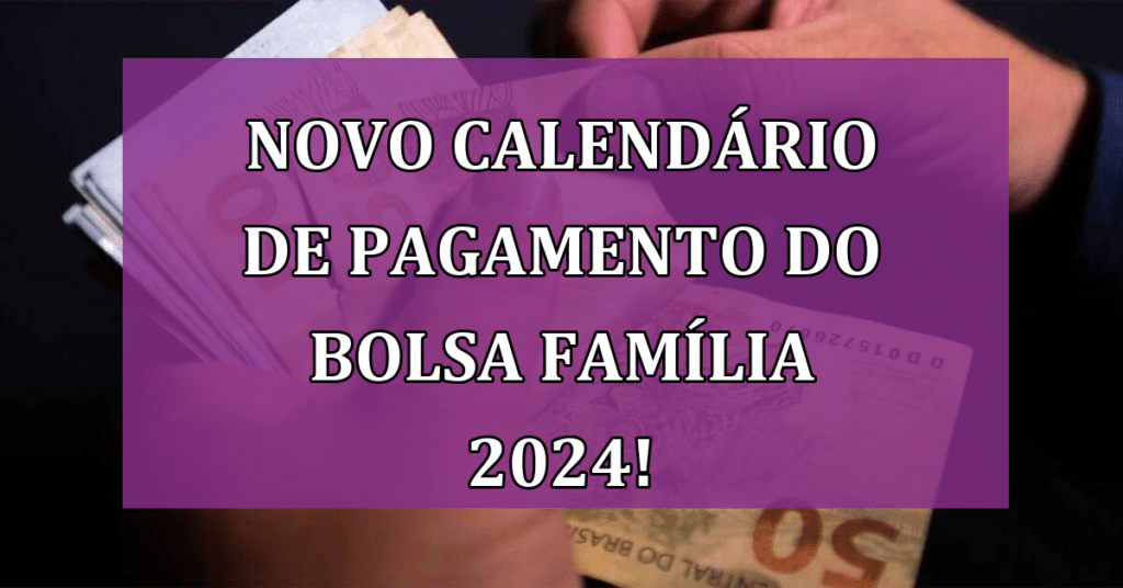 Previsão Das Datas E Valores De Pagamento Do Bolsa Família 2024 Jornal Dia 9389