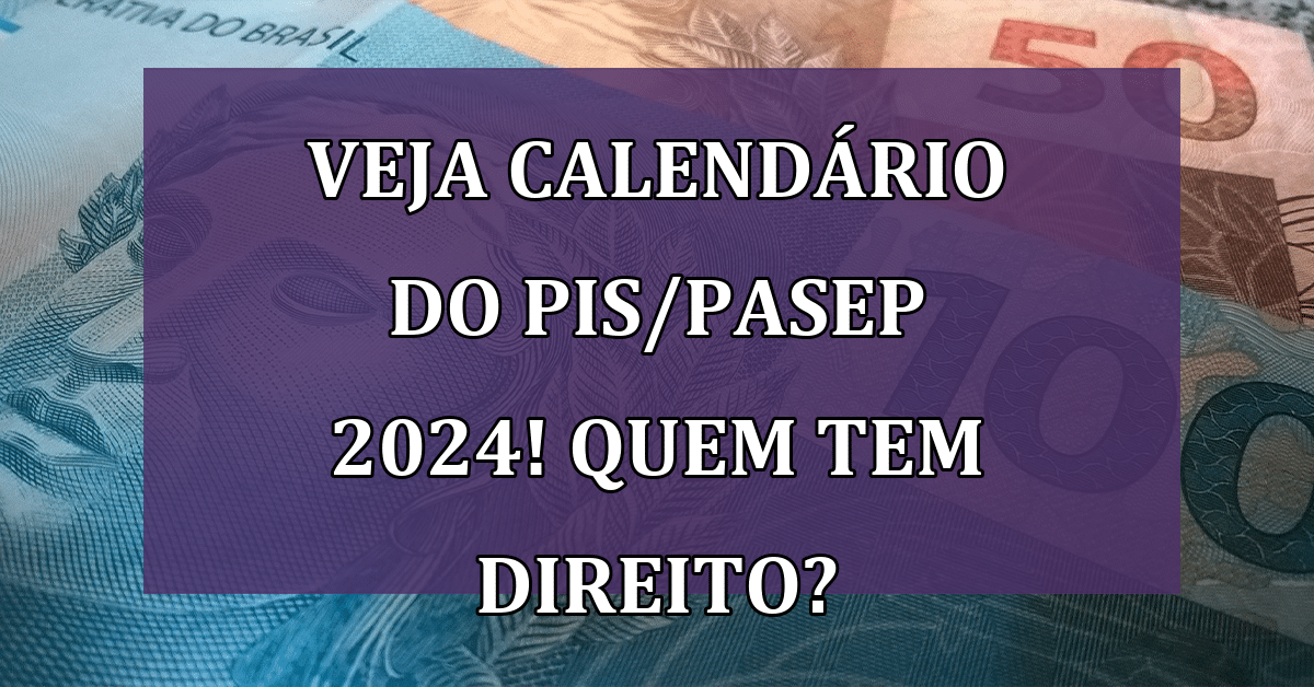 Veja Calendário Do Pispasep 2024 Quem Tem Direito Saiba Jornal Dia 9253