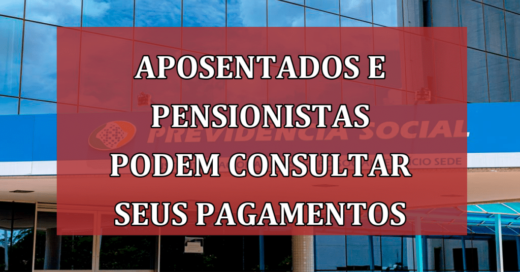 Aposentados e Pensionistas Agora podem Consultar seus Pagamentos Precatórios! VEJA!
