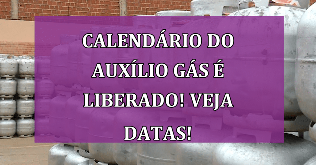 Calendário do Auxílio Gás é liberado! VEJA Datas do Benefício!