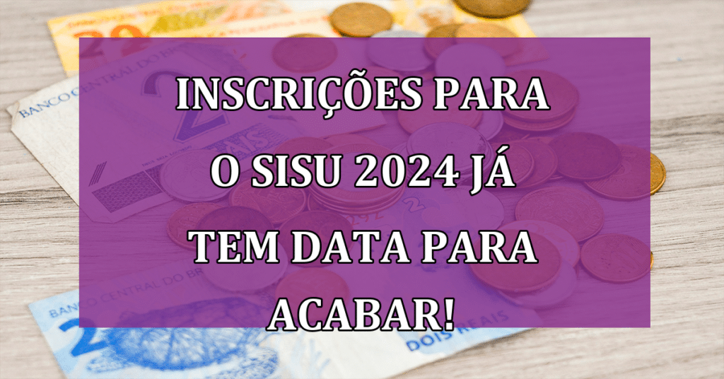 Inscrições para o SISU 2024 já tem data para acabar! Não perca