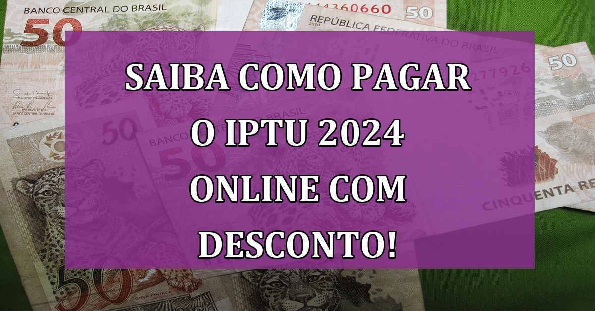 Saiba como pagar o IPTU 2024 Online com Desconto! Jornal Dia