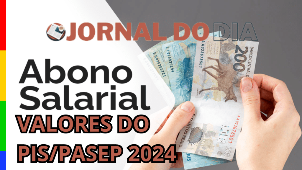 Quais os valores do PIS/Pasep 2024? VEJA Tudo e Como Receber!