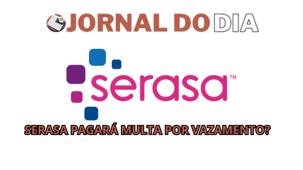 Serasa pode pagará Multa por Vazamento de Dados de Brasileiros!