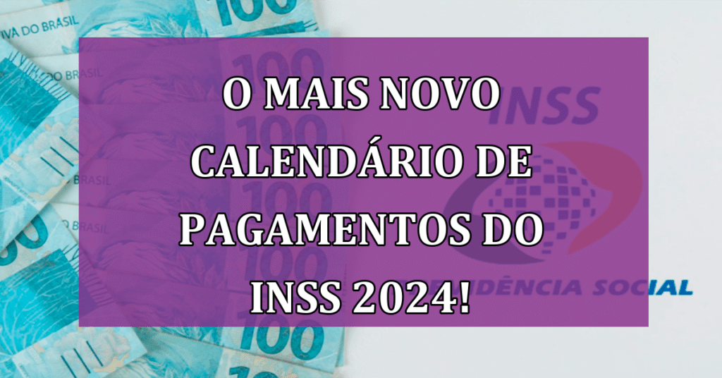 Calendário De Pagamentos Do Inss 2024 Qual O Novo Valor De Benefícios Jornal Dia 2028