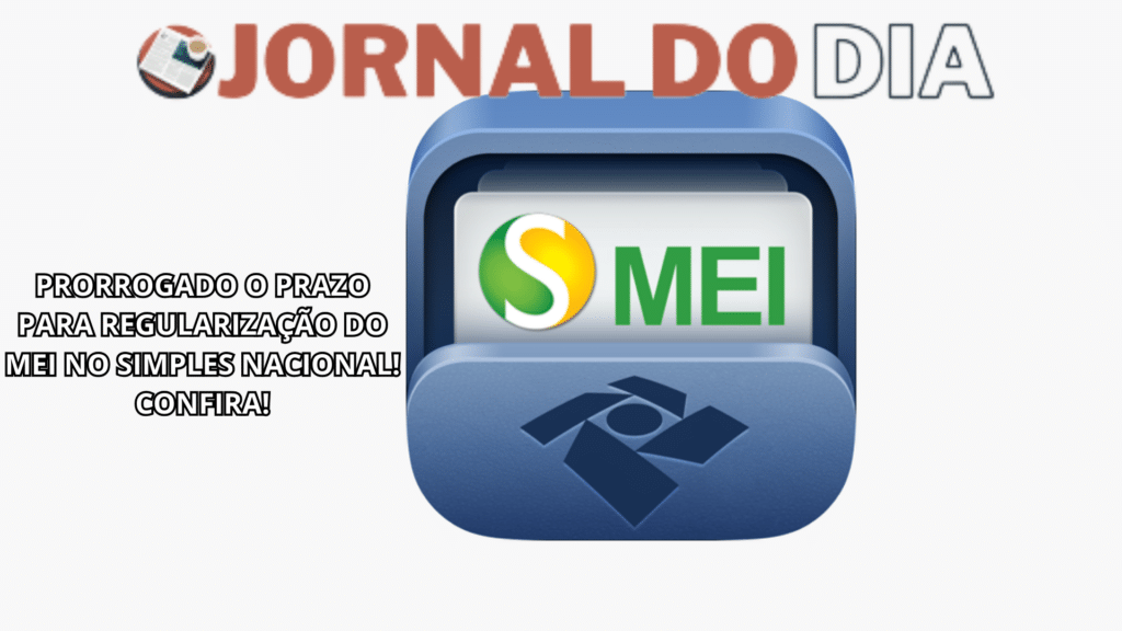 Prorrogado o Prazo para Regularização do MEI no Simples Nacional! CONFIRA!