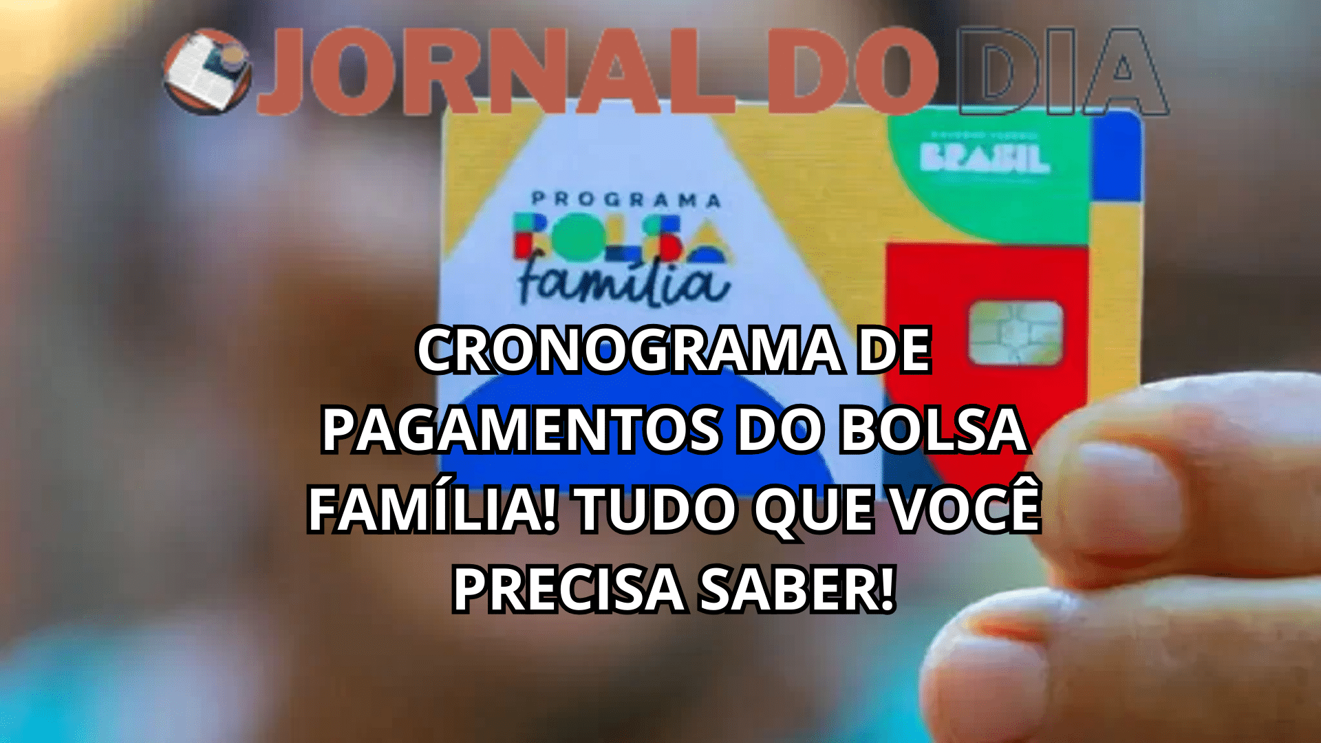 Cronograma De Pagamentos Do Bolsa Família Tudo Que Você Precisa Saber Jornal Dia 7438