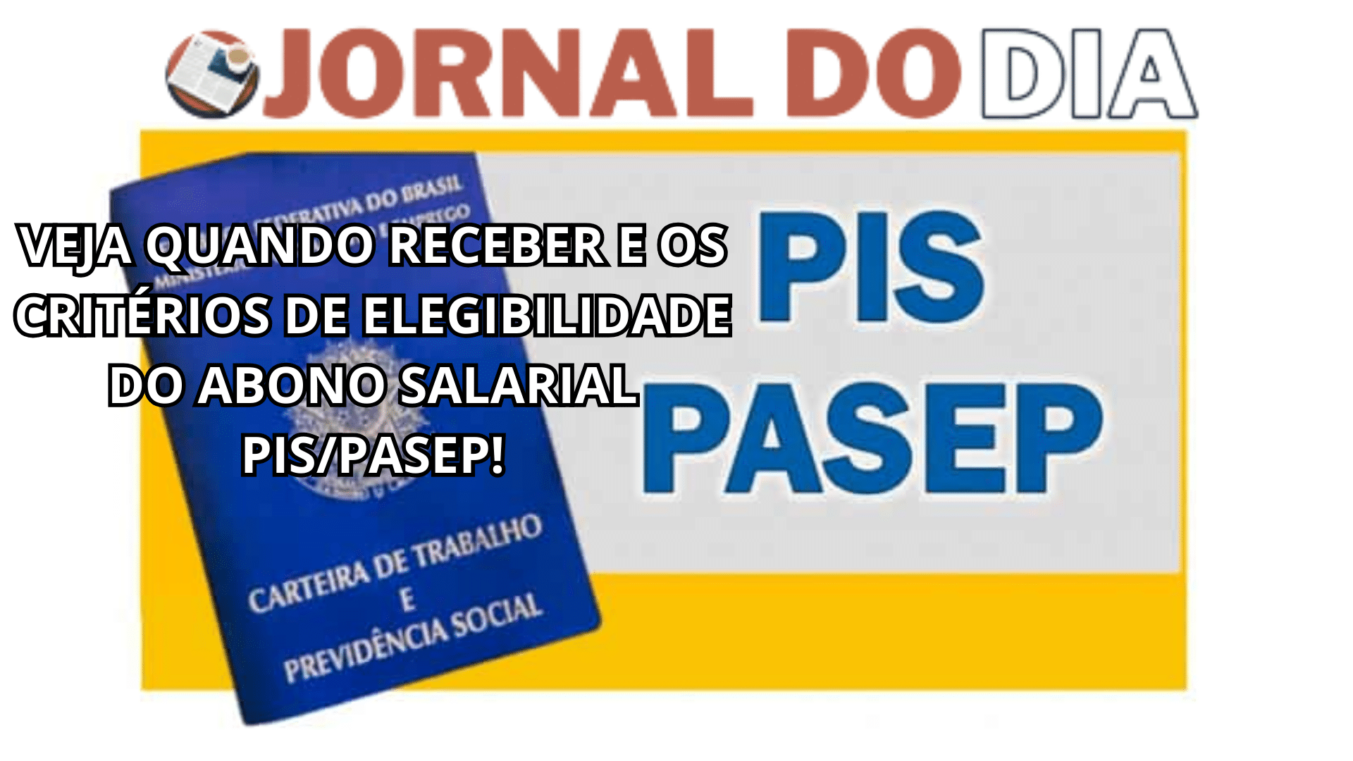 Veja quando receber e os critérios de elegibilidade do Abono Salarial ...